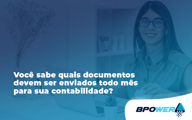 Voc Sabe Quais Documentos Devem Ser Enviados Todo M S Para Sua