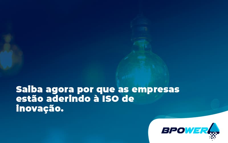 Saiba Agoraa Por Que As Empresas Estao Aderindo Bpower - BPOWER | BPO Financeiro