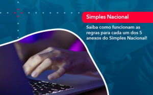 Entenda O Que Sao Os Anexos Do Simples Nacional 1 - BPOWER | BPO Financeiro