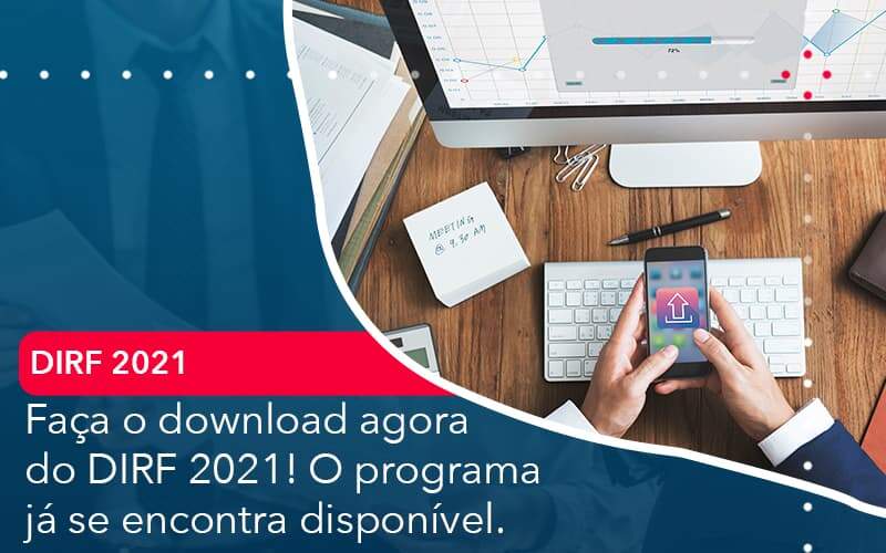 Faca O Dowload Agora Do Dirf 2021 O Programa Ja Se Encontra Disponivel - Organização Contábil Lawini