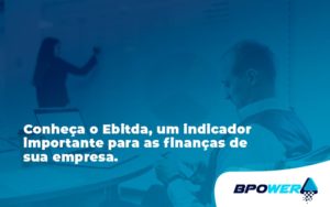 Conheca O Ebtida Bpower - BPOWER | BPO Financeiro