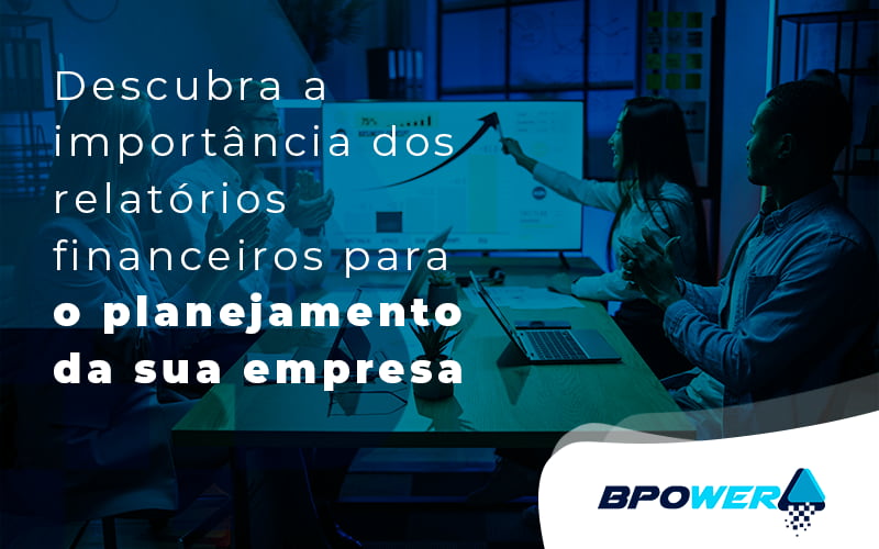 Relatórios Financeiro 2 - BPOWER | BPO Financeiro